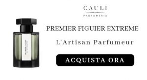 Premier Figuier Extreme de L'Artisan Parfumeur